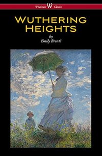 Wuthering Heights (Wisehouse Classics 2016)