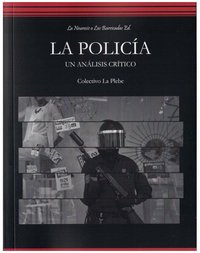 La Policía: Un análisis crítico
