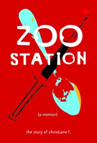 Zoo Station: The Story of Christiane F.