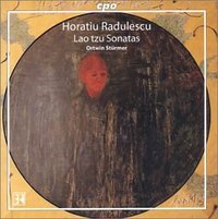 Horatiu Radulescu: Lao tzu Sonatas