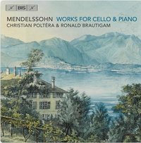 Mendelssohn: Works for Cello & Piano