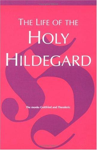 The life of the holy Hildegard