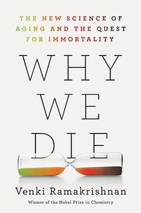 Why We Die (William Morrow 2024)