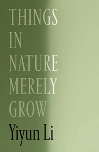 Things in Nature Merely Grow (2025)