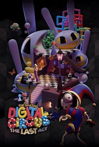 The Amazing Digital Circus: El Último Acto