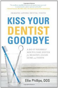 Kiss Your Dentist Goodbye