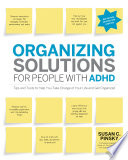 Organizing Solutions for People with ADHD, 2nd Edition-Revised and Updated