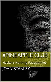 #Pineapple Club: Hackers Hunting Paedophiles