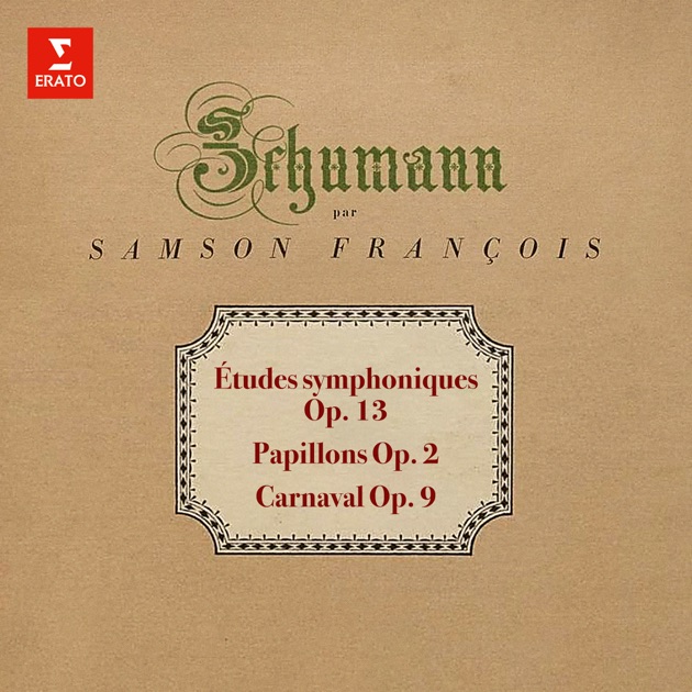 Schumann: Études symphoniques, Papillons & Carnaval