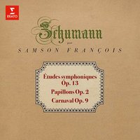 Schumann: Études symphoniques, Papillons & Carnaval