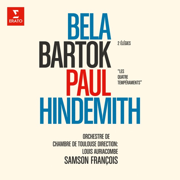 Bartók: Élégies, Sz. 41 - Hindemith: Les quatre tempéraments