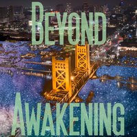 Beyond Awakening