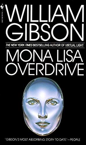 Mona Lisa Overdrive by Gibson, William (1997) Mass Market Paperback
