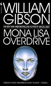 Mona Lisa Overdrive by Gibson, William (1997) Mass Market Paperback (SpectraBooks 1997)