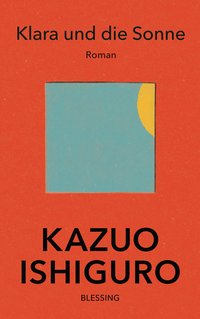 Klara und die Sonne (Blessing Verlag - Random House 2021)