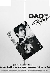 Bad and Crazy